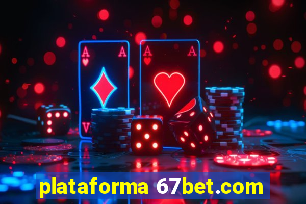 plataforma 67bet.com